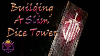 I Need More Space! So I Build A Slim Dice Tower!