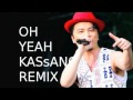 KREVA-OH YEAH KASsANO REMIX