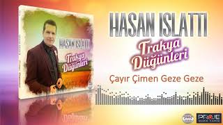Hasan Islattı  - Trakya Düğünleri  /  Çayır Çimen Geze Geze Resimi