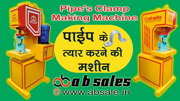 Pipe Clamp Making machine @absale