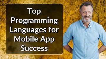 Top Programming Languages for Mobile App Success