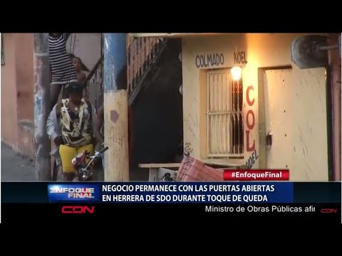 Negocio permanece con las puertas abiertas en Herrera de SDO durante toque de queda