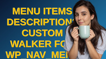 Wordpress: Menu items description? Custom Walker for wp_nav_menu()