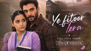 Ye Fitoor Tera - Title Song (Female Version) | OST | StarPlus New Serial