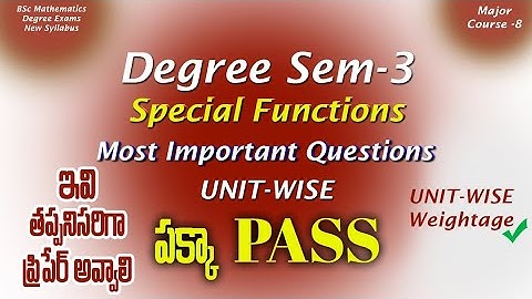 Degree Semester 3 - Special Functions Most Important Questions UNIT-WISE Weightage Degree Exams 2024