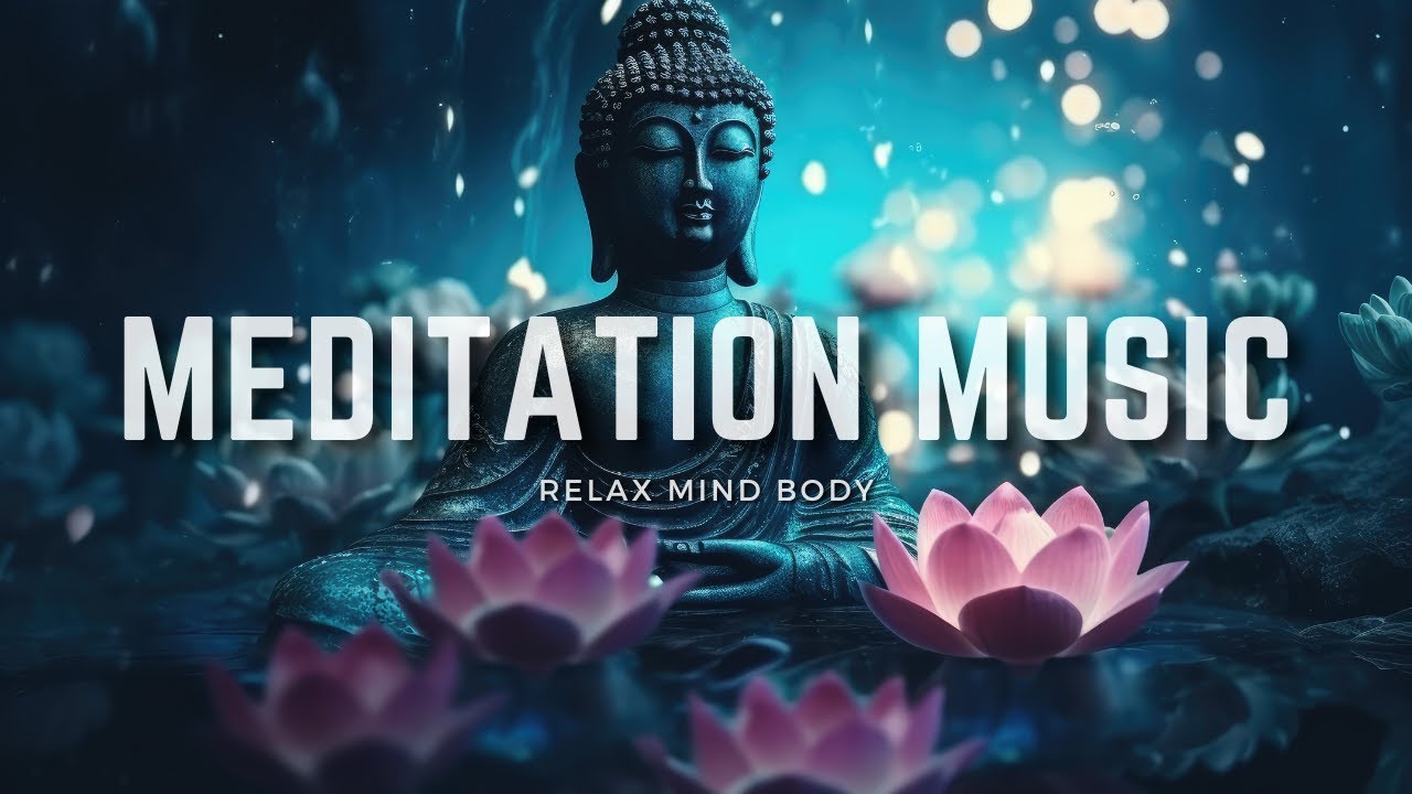 Meditation music relax mind body relax music buddha sleep music calming ...