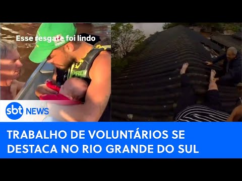 Video voluntarios-se-destacam-em-meio-a-tragedia-do-rio-grande-do-sul-sbt-newsna-tv-08-05-24