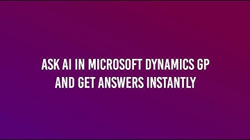 Get Instant Answers with AI in Microsoft Dynamics GP