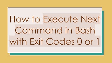 How to Execute Next Command in Bash with Exit Codes 0 or 1