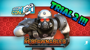 Respawnables ATOMCON TRIAL 2 !!!!