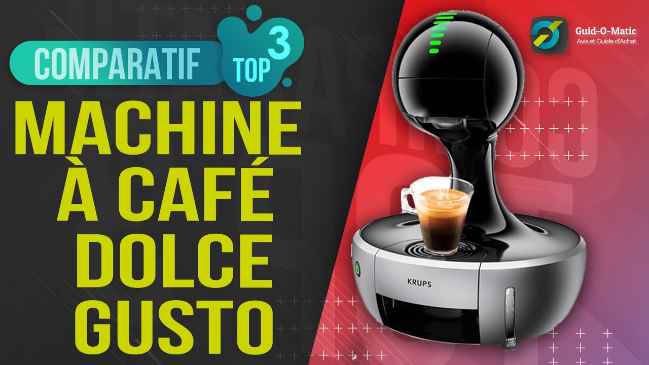 ⭐️ MEILLEURE MACHINE À CAFÉ DOLCE GUSTO (2022) - Comparatif & Avis 