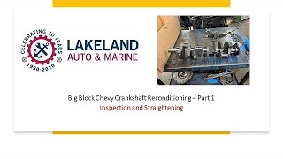 Big Block Chevy Crankshaft Reconditioning Part 1  Inspection and Straightening