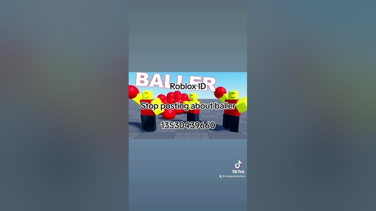 stop posting about baller Roblox ID song 