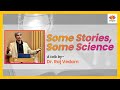 Some Stories, Some Science | Dr Raj Vedam | Ancient India | Astronomy | The Upanishads