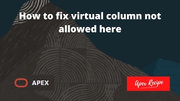 How to fix virtual column not allowed here