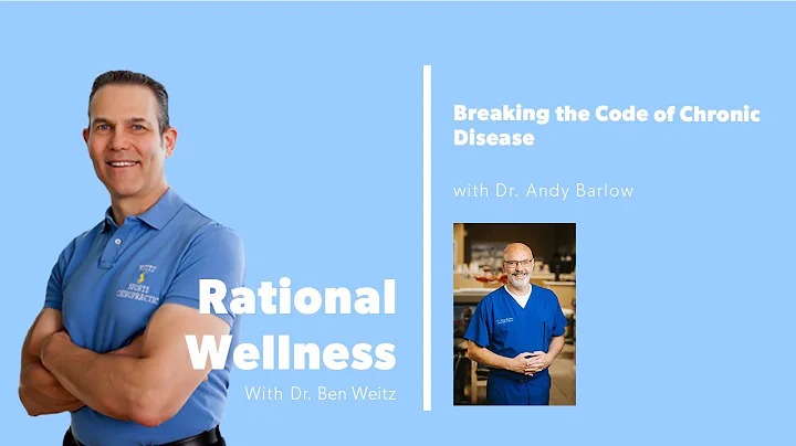 Breaking the Code of Chronic Disease with Dr. Andy Barlow: Rational Wellness Podcast 354
