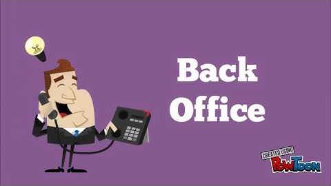 Front office and Back office.