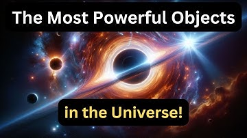 🚀 The Most Powerful Objects in the Universe – Mind Blowing Cosmic Giants! 🌌💥