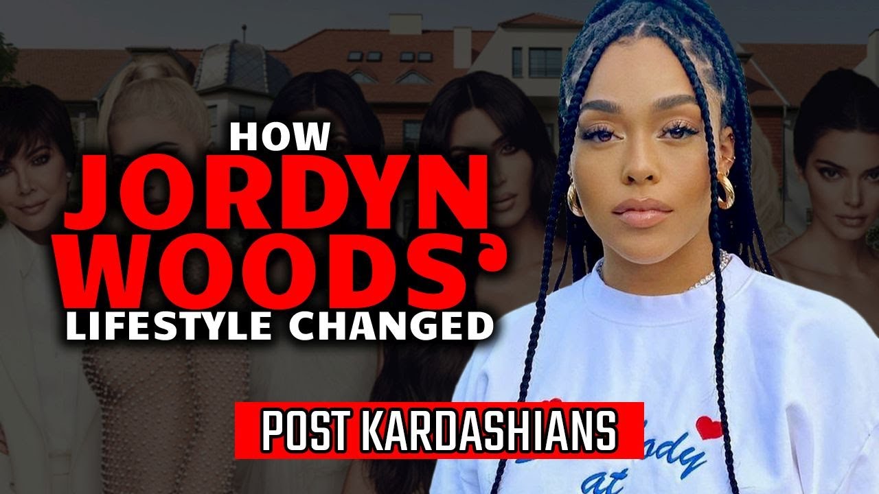 How Jordyn Woods’ Millionaire Lifestyle has Changed After The Kardashians