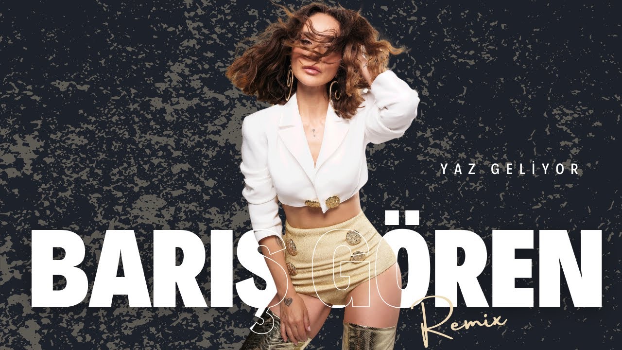 Betül Demir - Yaz Geliyor Rmx By Barış GÖREN