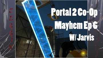 Portal 2 Co Op Mayhem Episode 6 - The Dificulity of Walking in a Streight Line
