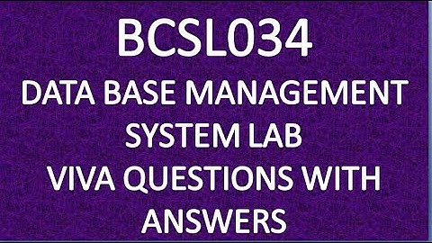 BCSL034 DATA BASE MANAGEMENT SYSTEM LAB VIVA QUESTIONS WITH ANSWERS