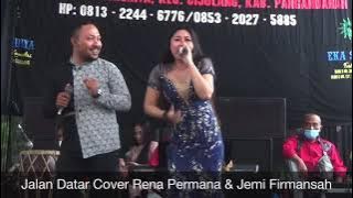 Jalan Datar Cover Rena Permana Feat Jemi Firmansah (LIVE SHOW CIGUHA PANGANDARAN)