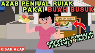 AZAB PENJUAL RUJAK PAKAI BUAH BUSUK DICAMPUR FORMALIN JADI SEGAR KEMBALI BUAHNYA | SINETRON AZAB