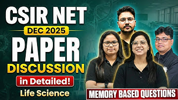 CSIR NET Dec 2025 Life Science Memory Based Questions | CSIR NET DEC 2025 Complete Paper Discussion