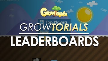 Growtorials - How to: Leaderboards