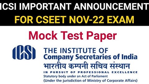 ICSI IMPORTANT ANNOUNCEMENT FOR CSEET NOVEMBER 22 EXAM REGARDING MOCK TEST
