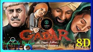 Hum Juda Ho Gye 8D Surrounding Audio | Gaddar Ek Prem Katha | #8daudio #surrounding #uditnarayan