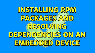 Installing rpm packages and resolving dependencies on an embedded device