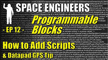 Space Engineers - EP12 - Programmable Blocks: How to Add Scripts | Datapad Coords  | Let