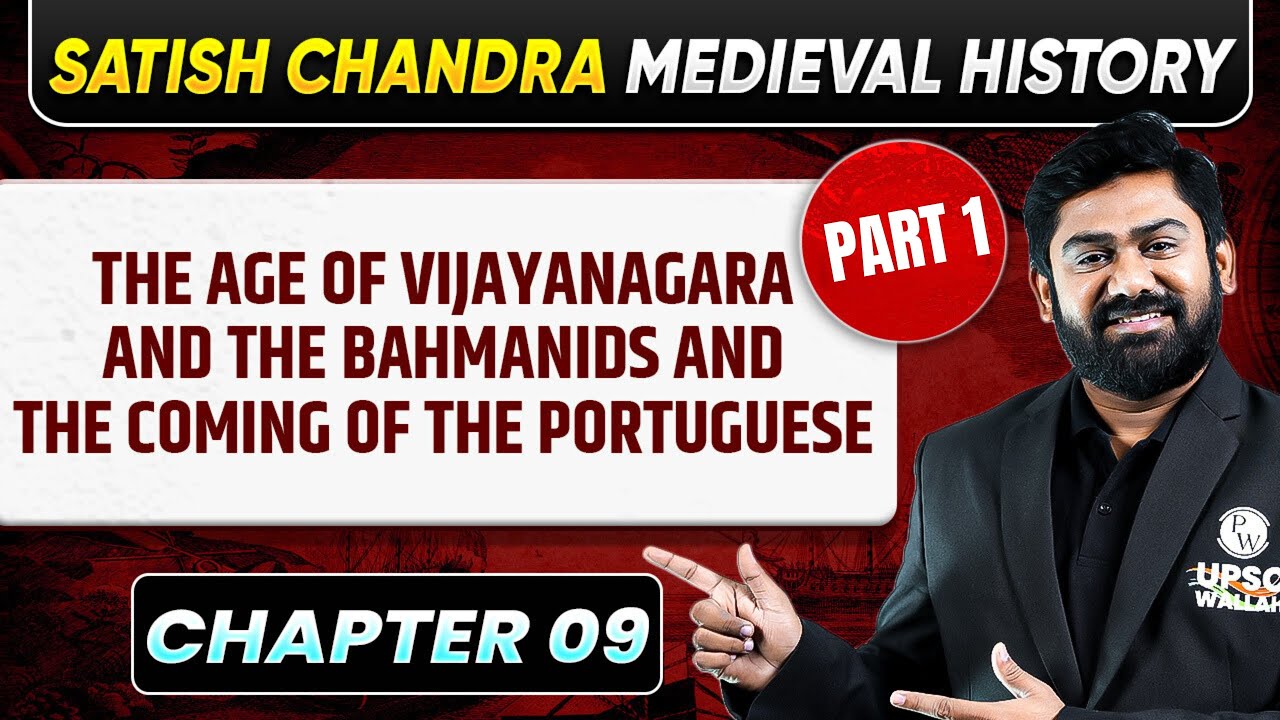 The Age Of Vijayanagara & The Bahmanids (Part 1) | Medieval History Chapter 9 | UPSC Preparation