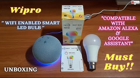 Wipro Wi-Fi Enabled Smart LED Bulb (Compatible with Amazon Alexa & Google Assistant) Unboxing! 🔥💡
