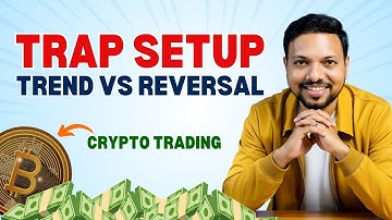 Don’t Get TRAPPED! Trend vs Reversal Crypto Strategy