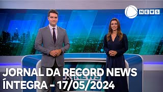 Jornal da Record News - 17/05/2024