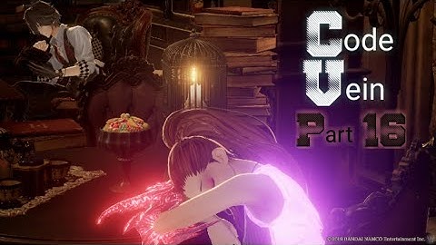 Code Vein Provisional Government Center Attendant of the Relics Boss Fight - Part 16