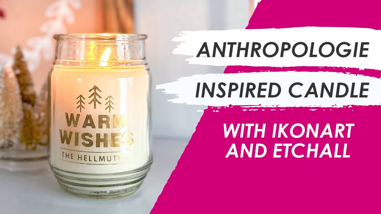 DIY Anthropologie Candle Dupe using Ikonart Stencil & Etchall Etching Creme  