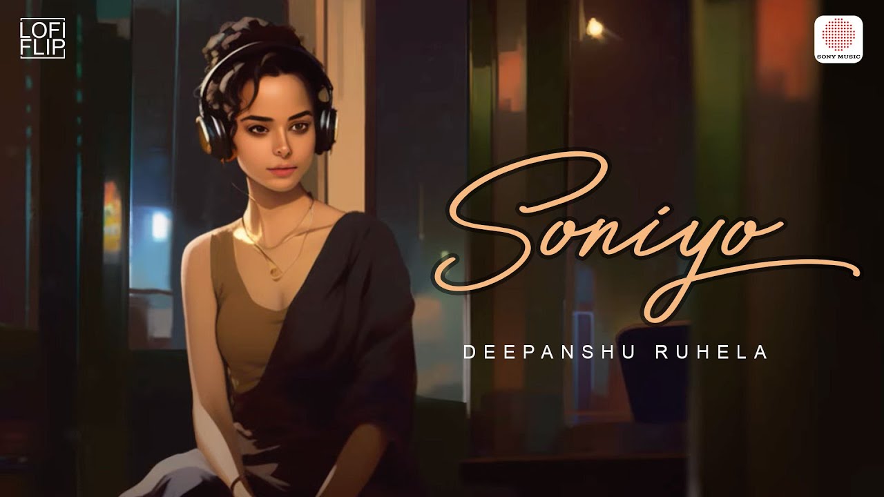 Soniyo Lofi Flip   Raaz 2  Kangana  Emraan  Shreya Ghoshal Sonu Nigam  Deepanshu Ruhela