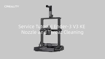 Service Tutorial Ender-3 V3 KE Nozzle and Throat Cleaning