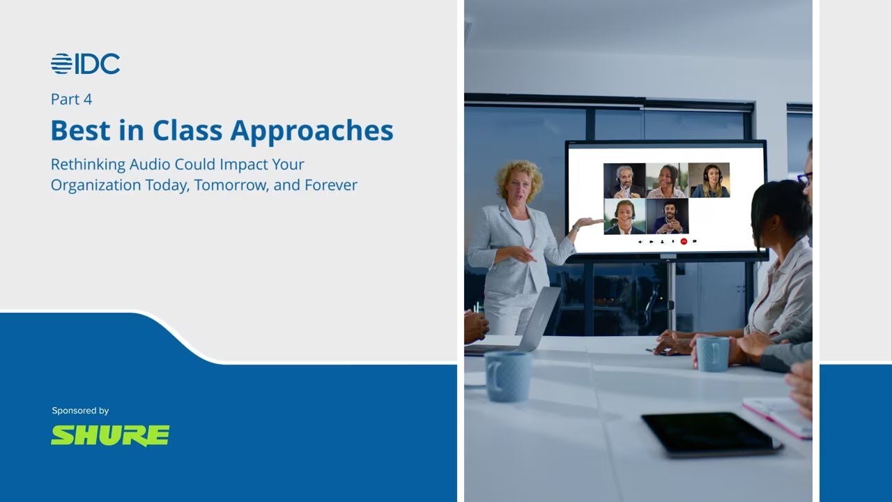 Best in Class Approaches for Audio in the Workplace (Pt. 4) | Shure