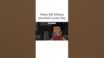 Thumbnail of When bill withers recorded lovely day | Jk D Animator