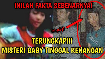 FAKTA SEBENARNYA DIBALIK LAGU GABY TINGGAL KENANGAN