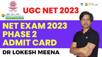 NET Exam 2023 Phase 2 Admit Card | Dr. Lokesh Meena