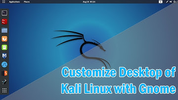 Customize your Kali Linux 2021 with Gnome Desktop Environment