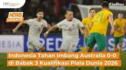 KEBERHASILAN TIMNAS INDONESIA TAHAN IMBANG AUSTRALIA DI LAGA KUALIFIKASI PIALA DUNIA 2026