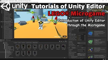 Unity: Tutorials of Unity Editor in LEGO Microgame