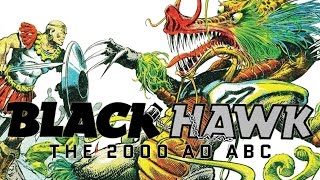 The 2000 AD ABC: Blackhawk
